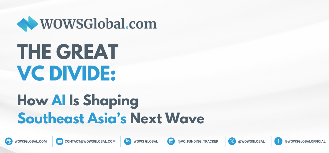 The Great VC Divide: How AI Is Shaping Southeast Asia’s Next Wave