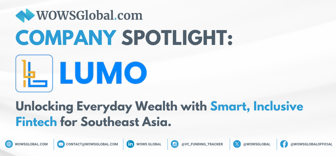 Lumo: Vietnam’s Fintech Pioneer Making Wealth Building Simple and Accessible