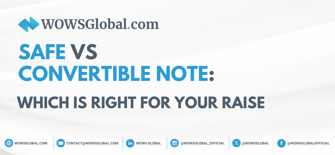 SAFE vs Convertible Note: Which Is Right for Your Raise?