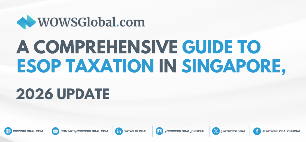 A Comprehensive Guide to ESOP Taxation in Singapore, 2026 Update