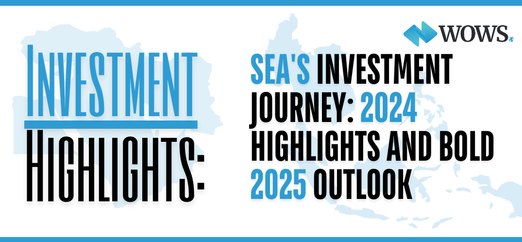 Southeast Asia’s Investment Rollercoaster: Closing 2024 with Big Moves and a Bold Outlook