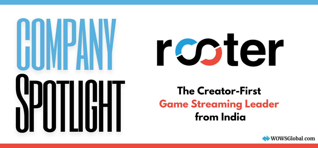 Rooter: India’s Homegrown Game Streaming Giant