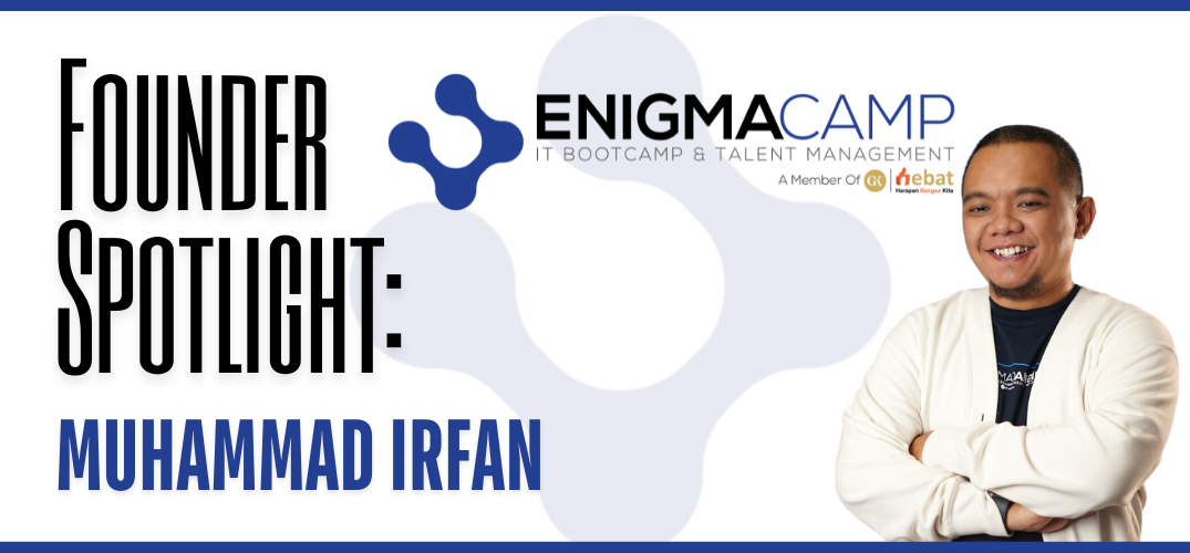 Founder Spotlight: Muhammad Irfan – Solving Youth Unemployment with Enigma Camp