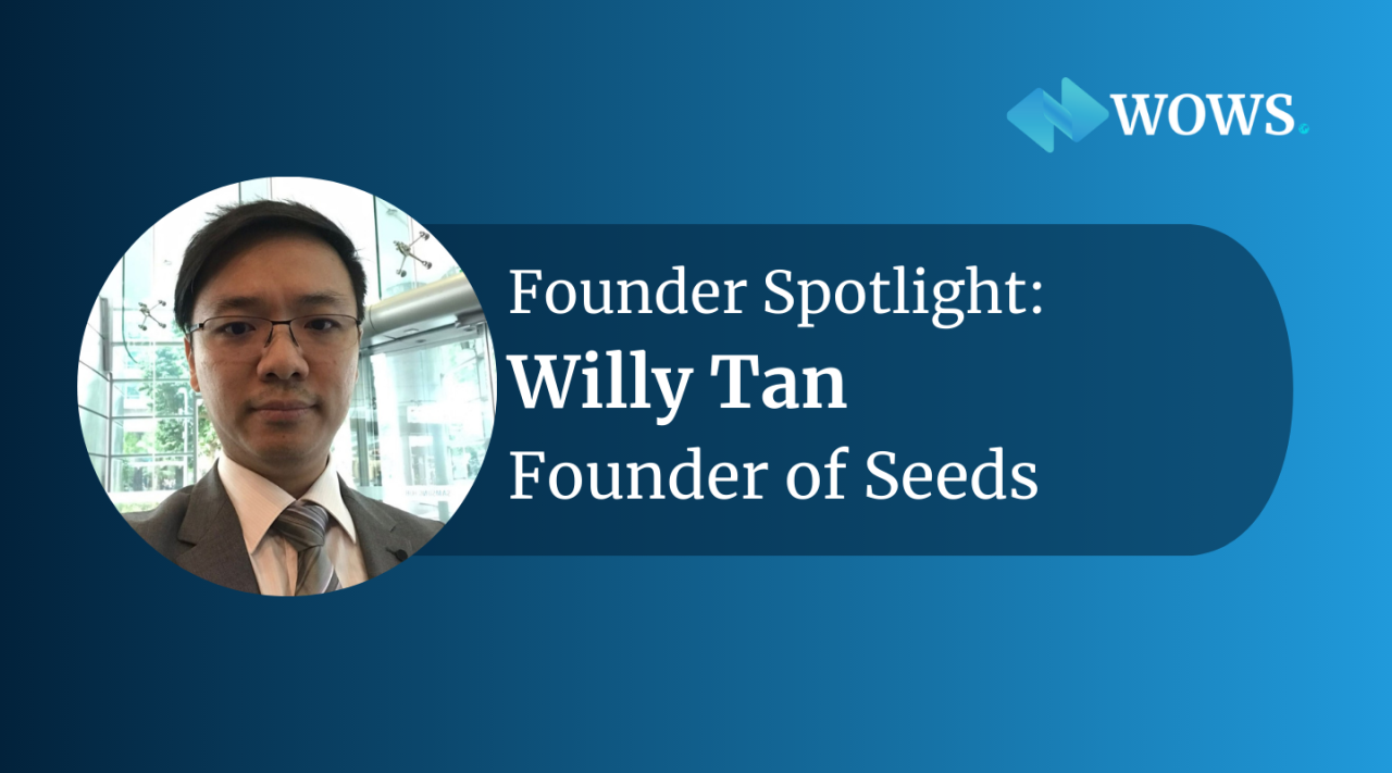 An Interview with Willy Tan: Founder of Seeds on Empowering Financial Literacy in SEA