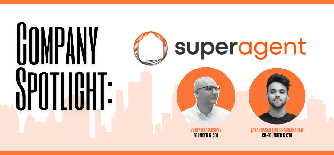 Company Spotlight: Superagent – Transforming Real Estate with AI-Driven Innovation